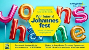 Johannesfest 2025 – Veedelssommer rund um die Kirche!