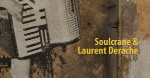 Soulcrane & Laurent Derache