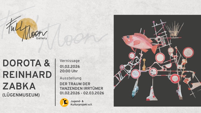 VERNISSAGE | DER TRAUM DER TANZENDEN IRRTÜMER – Ausstellung von Dorota & Reinhard Zabka (LÜGENMUSEUM)