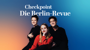 Checkpoint - die Berlin-Revue