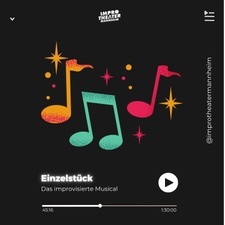 Einzelstück - das improvisierte Musical