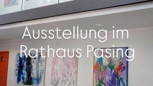 Kunst im Rathaus – Ausstellung des Aubinger Künstlerkreises