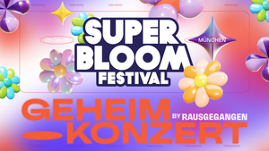 Geheimkonzert München #17 by Rausgegangen | SUPERBLOOM EDITION