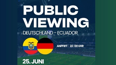 Public Viewing: Deutschland 🇩🇪 - Ecuador 🇪🇨
