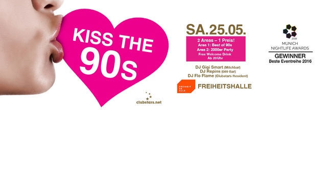 Kiss the 90s - Münchens größte 90er Party I SA.25.05.