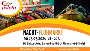 Nachtflohmarkt im Zirkus Paletti