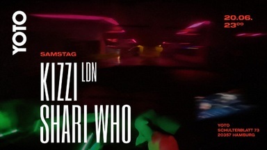YOTO x KIZZI (LDN) & SHARI WHO