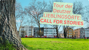 Deutzer Tour der Lieblingsorte