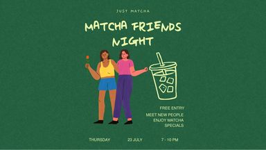 Matcha & Friends Night