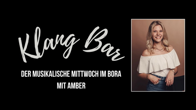 Klang Bar – Der musikalische Mittwoch im BORA mit AMBER