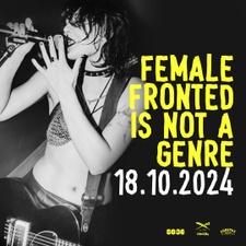 FEMALE-FRONTED IS NOT A GENRE #3