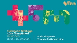34. Türkische Filmtage München