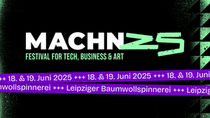 MACHN Festival for Tech, Business & Art