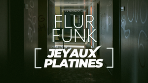 elektronischer Flurfunk presents Jey Aux Platines