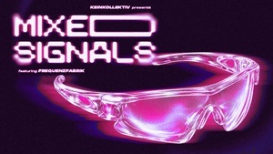 MIXED SIGNALS (KeinKollektiv invites Frequenzfabrik)