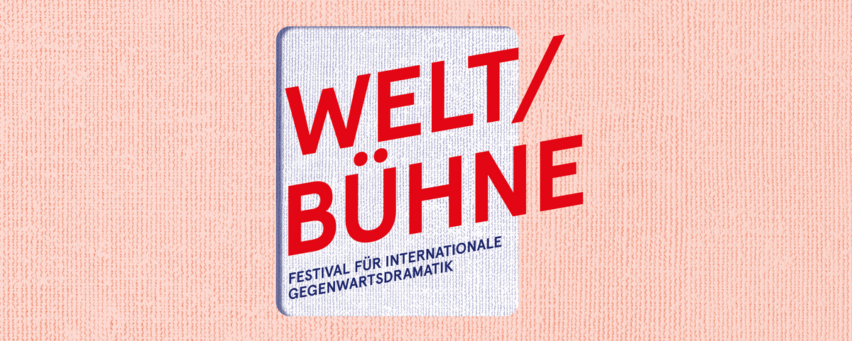 WELT/BÜHNE FESTIVAL