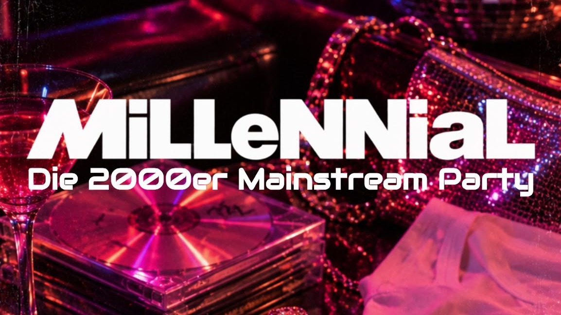 MiLLeNNiaL – Die 2000er Mainstream Party