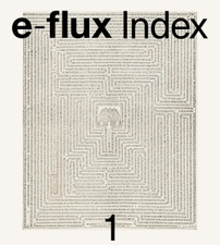 Launch: e-flux Index 'Index #1'