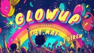 GLOWUP 🌈✨ LOVE • QUEER • DANCE // DJ DIREN