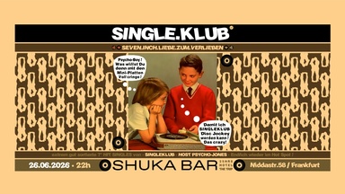 SINGLEKLUB #12 • feat  PSYCHO-JONES • SHUKA BAR • 25HRS HOTEL THE TRIP FRANKFURT