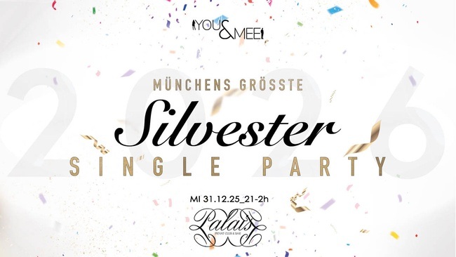 MÜNCHENS GRÖSSTE SINGLE SILVESTER-PARTY
