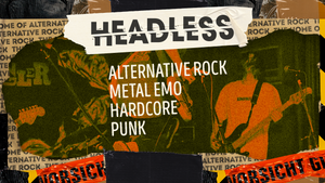 Headless • Alternative-NuMetal-Core-PopPunk-Emo-Party  • Lido Berlin