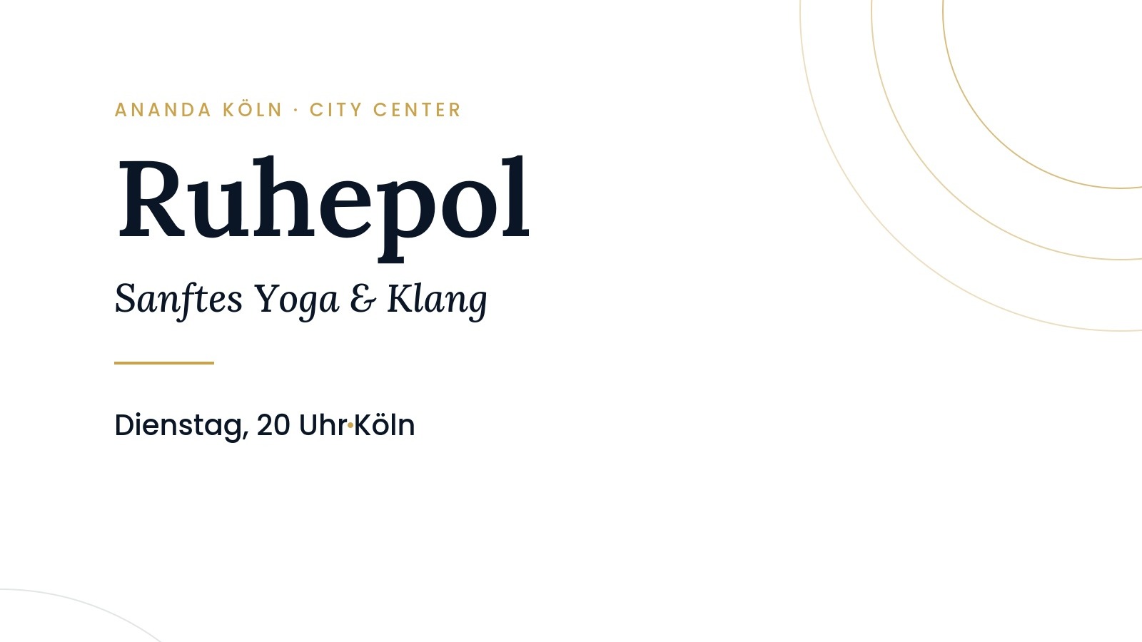 Ruhepol – Sanftes Yoga & Klang Dienstag, 20 Uhr | Köln