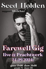 Seed Holden Farewell Gig | Support: Shikhar