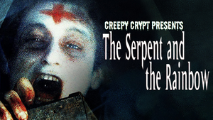 Creepy Crypt: The Serpent and the Rainbow (OmU)