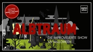 ALBTRAUM - Die improvisierte Show zu Halloween