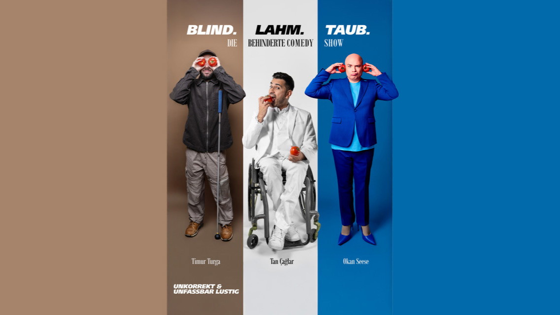 Blind, Lahm, Taub – die behinderte Comedyshow