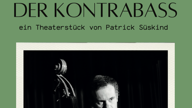 Der Kontrabass (Nach Patrick Süskind)