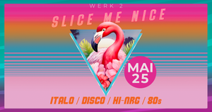SLICE ME NICE - Italo Disco