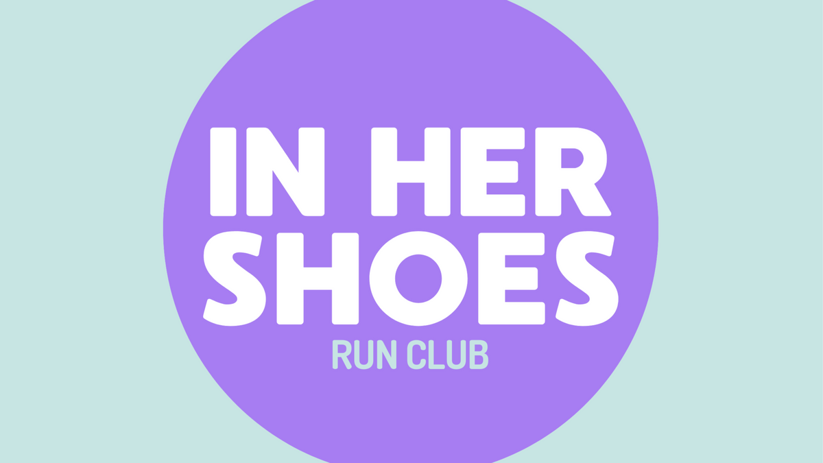 IN HER SHOES \u002D run club