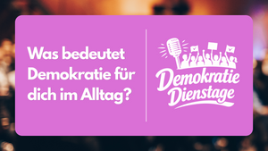 Demokratie Dienstage