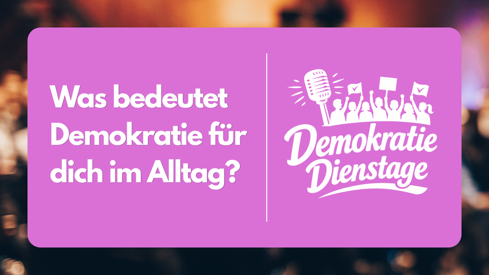 Demokratie Dienstage