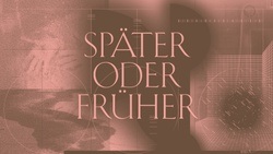 Werkleitz Festival 2026 Früher oder Später