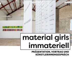 material girls: "immateriell" PRÄSENTATION, VORTRAG UND KÜNSTLERINNENGESPRÄCH