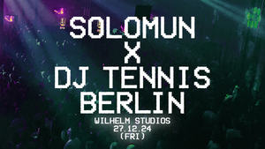 Solomun x DJ Tennis in Berlin