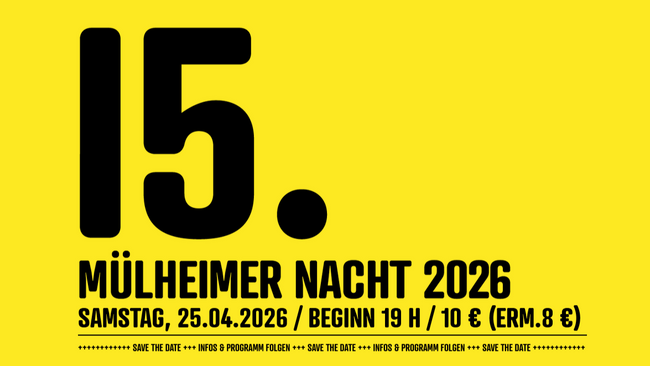 15. Mülheimer Nacht // 2026