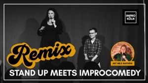 Remix: StandUp meets Improcomedy mit Nele Mathew