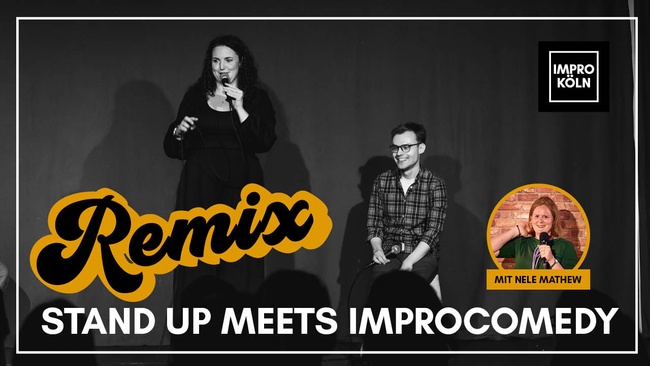 Remix: StandUp meets Improcomedy mit Nele Mathew