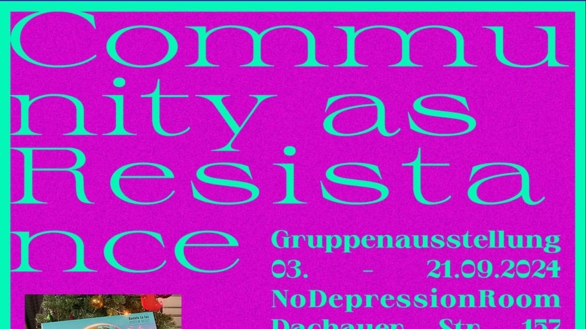 Daniela la Luz, Andreas Hirsch, Paul Gehri: COMMUNITY AS RESISTANCE