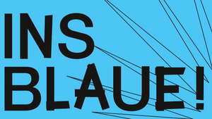 Ins Blaue! Die Musik-Tanz-Theater-Sneak