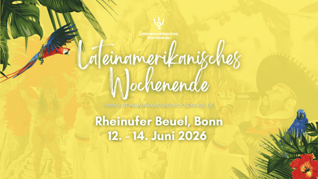 LATEINAMERIKANISCHES WOCHENENDE - BONN