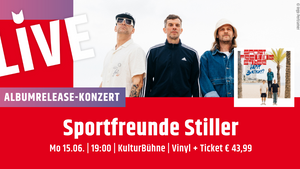 Happy Birthday! Albumrelease-Konzert mit den Sportfreunde Stiller