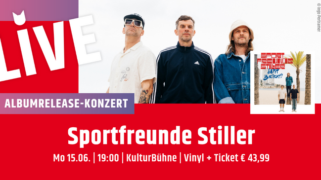 Happy Birthday! Albumrelease-Konzert mit den Sportfreunde Stiller