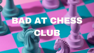 Bad at Chess Club (at Zanke)