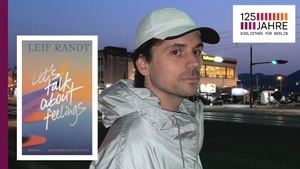 Let's talk about feelings | Lesung mit Leif Randt