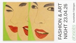 FASHION & ART NIGHT Kunsthalle Tübingen